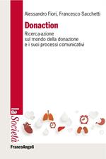 Donaction. Ricerca-azione sul mondo della donazione e sui processi comunicativi