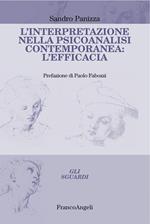 L' interpretazione nella psicoanalisi contemporanea: l'efficacia