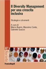 Il diversity management per una crescita inclusiva. Strategie e strumenti