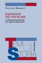 Baionette nel focolare. La Rivoluzione francese e la ragione delle donne