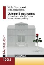 L' arte per il management. Un nuovo modello d'incontro basato sullo storytelling