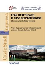 Lean healthcare: il caso dell'AOU Senese. Storia di una strategia vincente