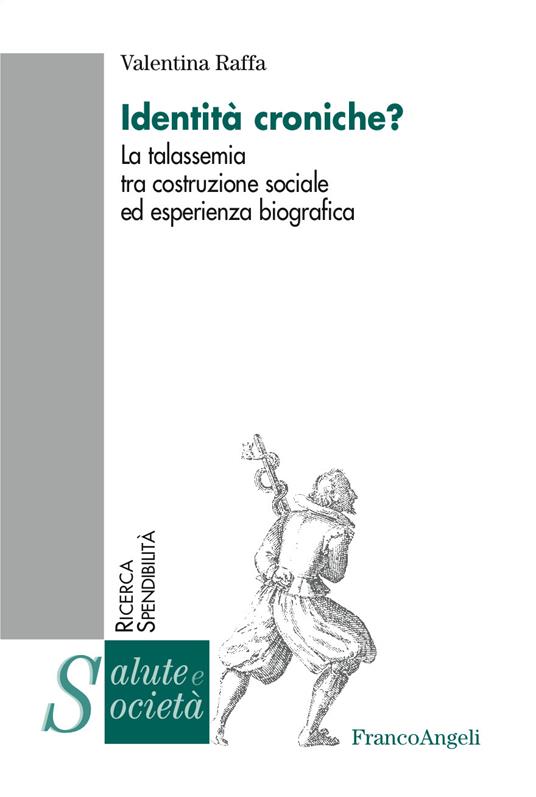 Identità croniche? La talassemia tra costruzione sociale ed esperienza biografica - Valentina Raffa - ebook