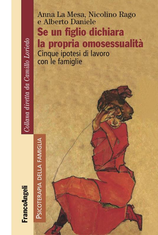 Se un figlio dichiara la propria omosessualità. Cinque ipotesi di lavoro con le famiglie - Anna La Mesa,Nicolino Rago,Alberto Daniele - copertina