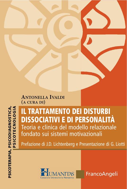 Il trattamento dei disturbi dissociativi e di personalità. Teoria e clinica del modello relazionale fondato sui sistemi motivazionali - copertina