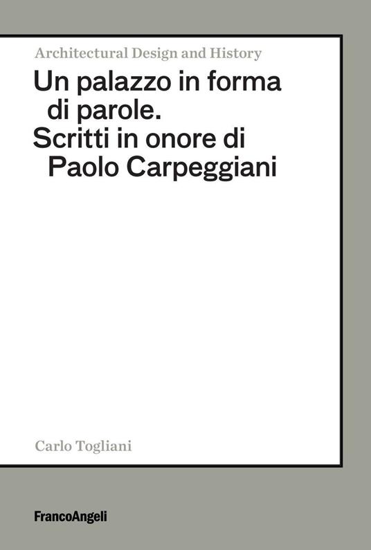 Un palazzo in forma di parole. Scritti in onore di Paolo Carpeggiani - copertina