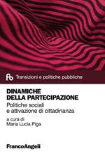 Dinamiche della partecipazione. Politiche sociali e attivazione di cittadinanza