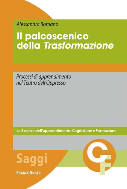 Il palcoscenico della trasformazione. Processi di apprendimento nel Teatro dell'Oppresso - Alessandra Romano - copertina