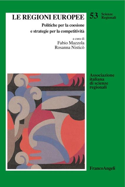 Le regioni europee. Politiche per la coesione e strategie per la competitività - copertina