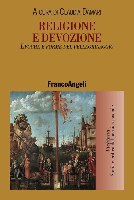 Religione e devozione. Epoche e forme del pellegrinaggio - copertina