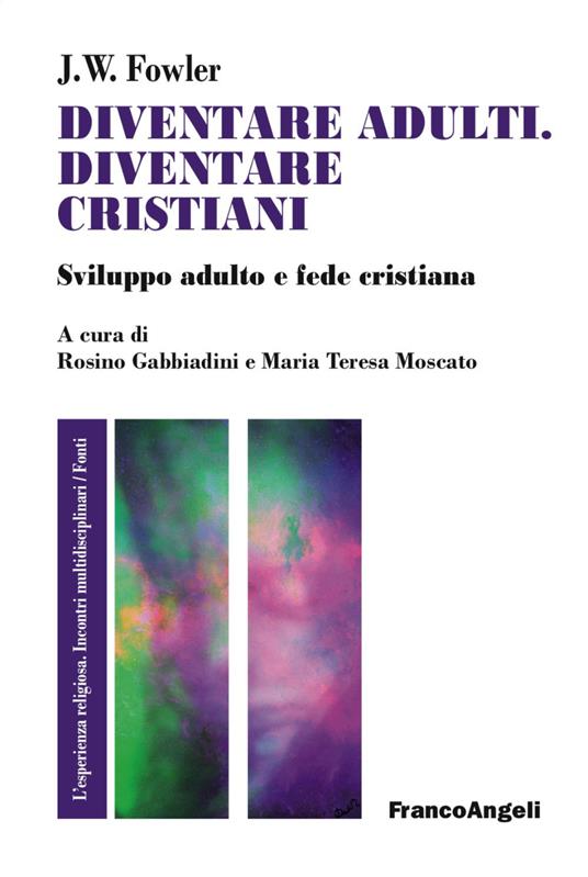 Diventare adulti, diventare cristiani. Sviluppo adulto e fede cristiana - James W. Fowler - copertina