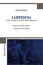 Lampedusa. Corpi, immagini e narrazioni dell'immigrazione