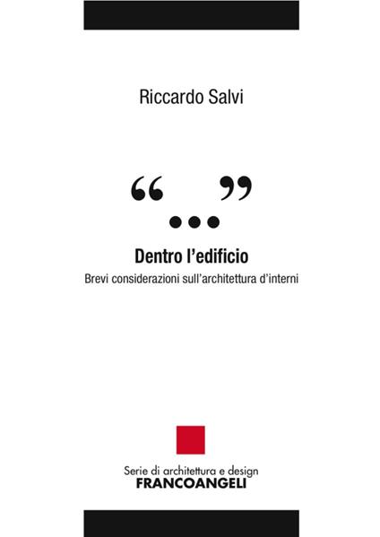 Dentro l'edificio. Brevi considerazioni sull'architettura d'interni - Riccardo Salvi - copertina