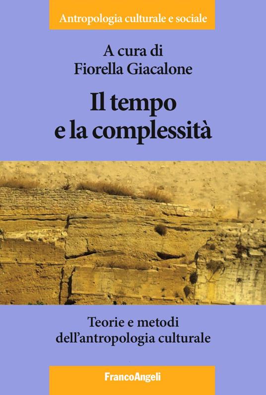 Il tempo e la complessità. Teorie e metodi dell'antropologia culturale - copertina