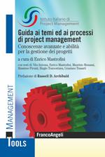 Guida ai temi ed ai processi di project management. Conoscenze avanzate e abilità per la gestione dei progetti