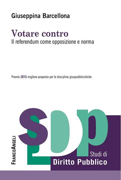 Votare contro. Il referendum come opposizione e norma - Giuseppina Barcellona - ebook