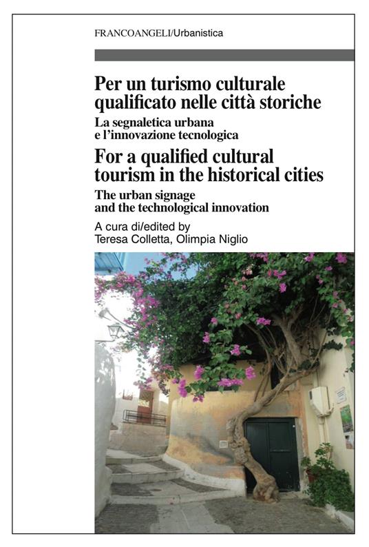 Per un turismo culturale qualificato nelle città storiche/For a qualified cultural tourism in the historical cities - V.V.A.A.,Teresa Colletta,Olimpia Niglio - ebook