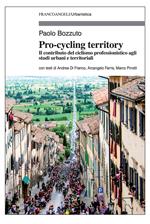 Pro-cycling territory. Il contributo del ciclismo professionistico agli studi urbani e territoriali