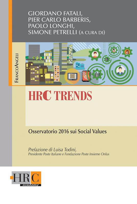 HRC trends. Osservatorio 2016 sui social values - Pier Carlo Barberis,Giordano Fatali,Paolo Longhi,Simone Petrelli - ebook