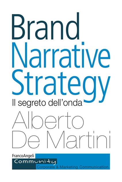 Brand narrative strategy. Il segreto dell'onda - Alberto De Martini - ebook