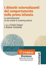 I disturbi esternalizzanti del comportamento nella prima infanzia. La sperimentazione di una scheda di screening precoce