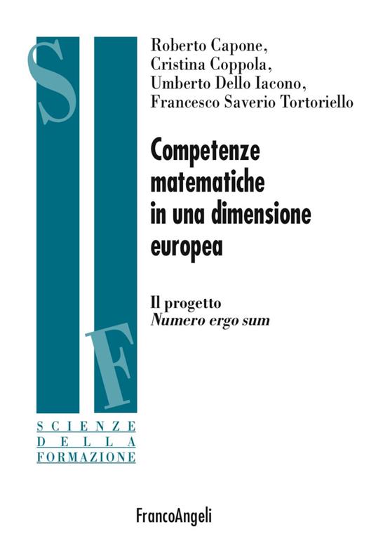 Competenze matematiche in una dimensione europea. Il progetto Numero Ergo Sum - Roberto Capone,Cristina Coppola,Umberto Dello Iacono - copertina