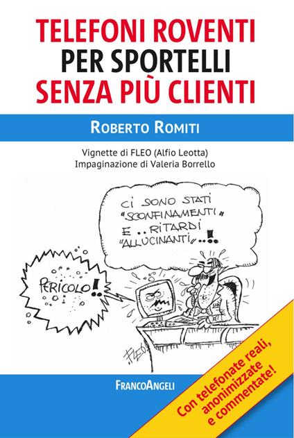 Telefoni roventi per sportelli senza più clienti - Roberto Romiti - copertina