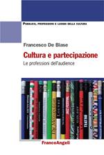 Cultura e partecipazione. Le professioni dell'audience