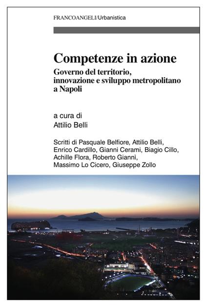 Competenze in azione. Governo del territorio, innovazione e sviluppo metropolitano a Napoli - copertina