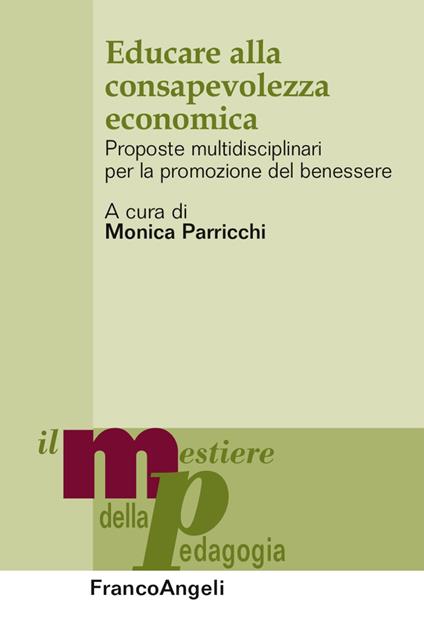 Educare alla consapevolezza ecomonica. Proposte multidisciplinari per la promozione del benessere - copertina