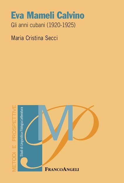 Eva Mameli Calvino. Gli anni cubani (1920-1925) - Maria Cristina Secci - copertina