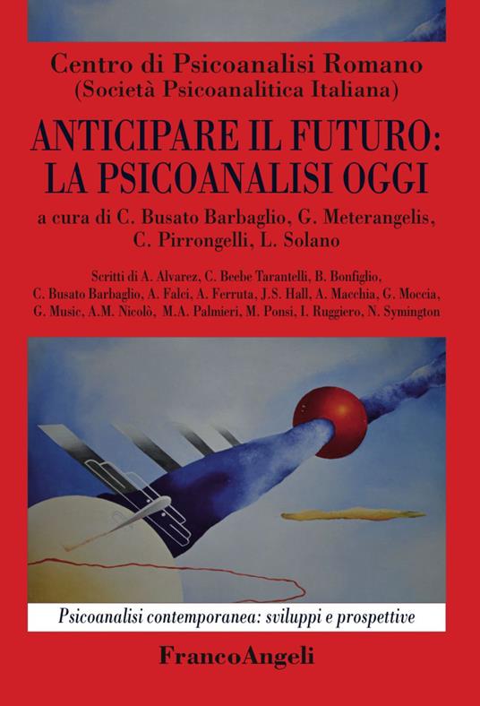 Anticipare il futuro: la psicoanalisi oggi - copertina