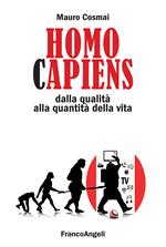 Homo capiens. Dalla qualità alla quantità della vita