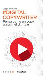 Digital copywriter. Pensa come un copy, agisci nel digitale