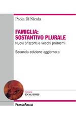 Famiglia: sostantivo plurale. Nuovi orizzonti e vecchi problemi