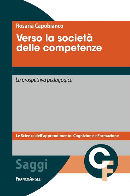 Verso la società delle competenze. La prospettiva pedagogica. Con quaderno didattico metacognitivo - Rosaria Capobianco - copertina