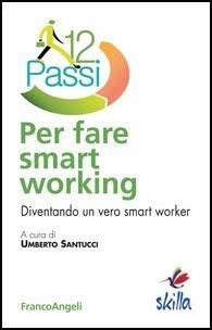 Dodici passi per fare smart working. Diventando un vero smart worker - copertina