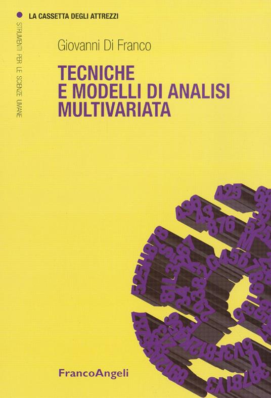 Tecniche e modelli di analisi multivariata. Nuova ediz. - Giovanni Di Franco - copertina