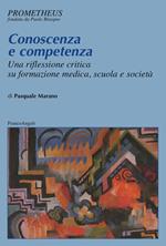 Conoscenza e competenza. Una riflessione critica su formazione medica, scuola e società