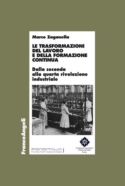 Le trasformazioni del lavoro e della formazione continua. Dalla seconda alla quarta rivoluzione industriale - Marco Zaganella - copertina