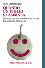 Quando un figlio si ammala. Momcilo Jankovic e una filosofia di cura per bambini e adolescenti