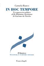 In hoc tempore. Un approccio politico al «De regimine christiano» di Giacomo da Viterbo