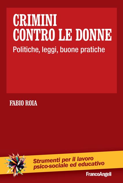 Crimini contro le donne. Politiche, leggi, buone pratiche - Fabio Roia - ebook