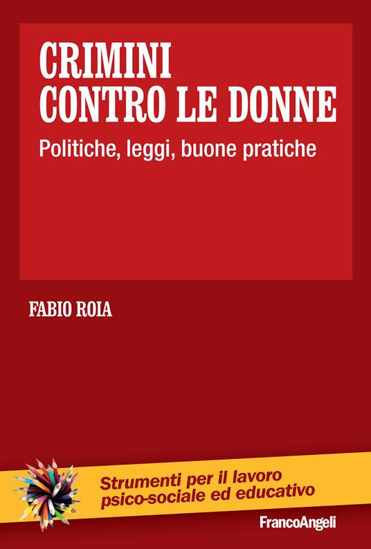 Crimini contro le donne. Politiche, leggi, buone pratiche - Fabio Roia - ebook