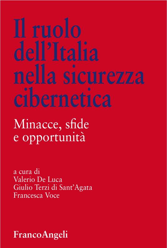 Il ruolo dell'Italia nella sicurezza cibernetica. Minacce, sfide e opportunità - copertina