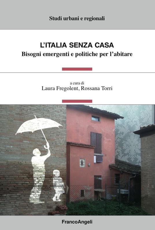 L' Italia senza casa. Bisogni emergenti e politiche per l'abitare - copertina