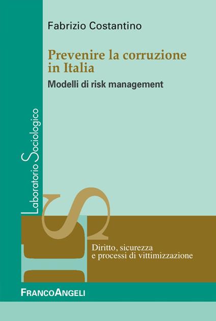 Prevenire la corruzione in Italia. Modelli di risk management - Fabrizio Costantino - copertina