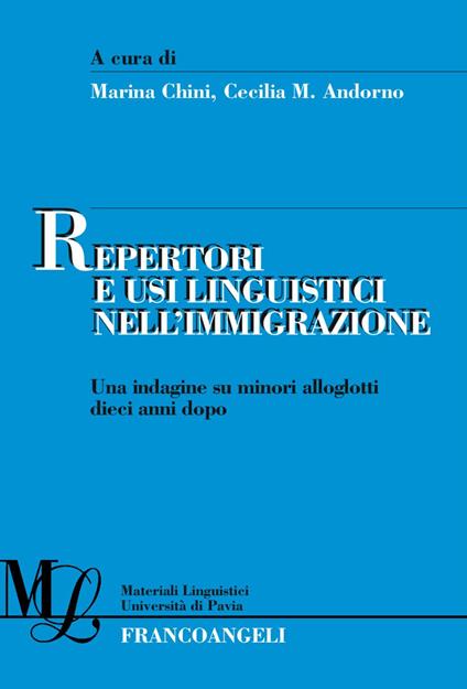 Repertori e usi linguistici nell'immigrazione. Una indagine su minori alloglotti dieci anni dopo - copertina