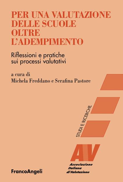 Per una valutazione delle scuole oltre l'adempimento. Riflessioni e pratiche sui processi valutativi - copertina