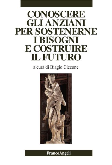 Conoscere gli anziani per sostenerne i bisogni e costruire il futuro - copertina